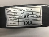 Butterfly Valve 1010 Size 80 MM 3" Body UPVC Seat EPDM 150 PSI