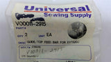 Universal Sewing V00011-2915 Guide/Top Feed Bar For EXT5200 Lot of 2