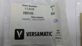 Versamatic V160B Gasket Valve Body Package of 2 Lot Of 3