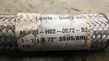 Lewis-Goetz M-20-H02-0072-B2- 1-1/4" X 72" Stainless Steel Braded Hose E/E