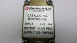 Fairchild TDF17800-406 Electro- Pneumatic Transducer 120 PSI