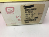 Ohmite RLS15R Rheostat 150 Watt 15 PHM Model L