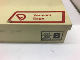 Vermont Gage 0.061-0.250 Series B