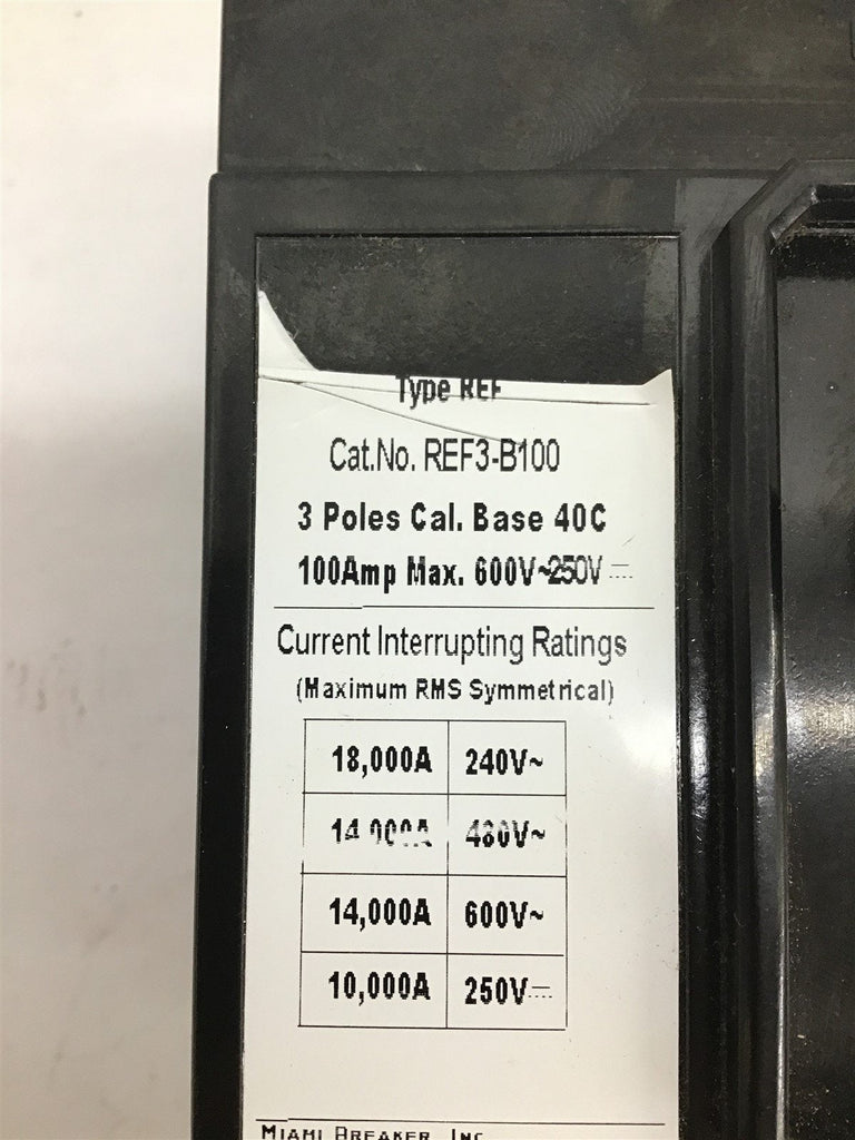 Miami Breaker Inc REF3-B100 Circuit Breaker 3 P 100 Amp 600V-250V