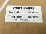 Dymetrol Strapping Size 11.11 800 Meter