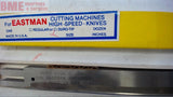 LOT OF 12-- EASTMAN CUTTING MACHINE HIGH SPEED KNIVES, 8 INCHES