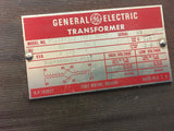 GENERAL ELECTRIC 9T22B4312 7 1/2 KVA SINGLE PHASE TRANSFORMER 240 480 PRI V